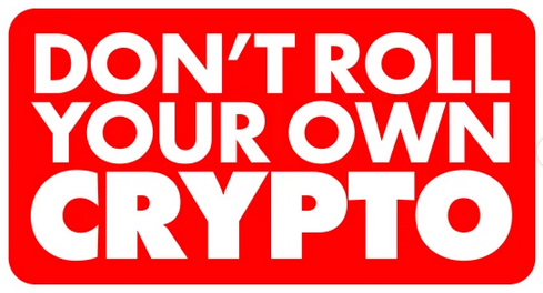 Cette image affiche le slogan "Don't roll your own crypto"